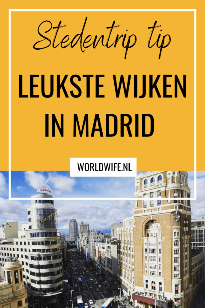 Wat te doen in Madrid: dit zijn de leukste wijken om te ontdekken inde hoofdstad van Spanje