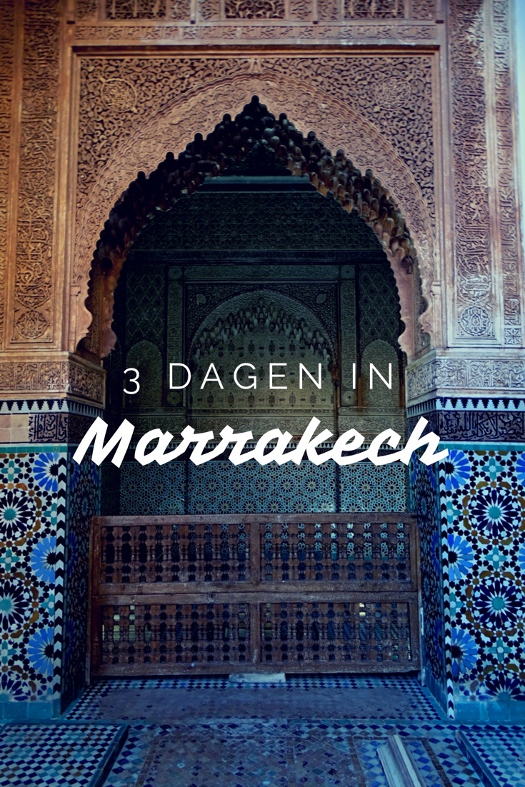 Wat te doen in Marrakech in 3 dagen? Tips voor jouw stedentrip naar Marrakech, Marokko