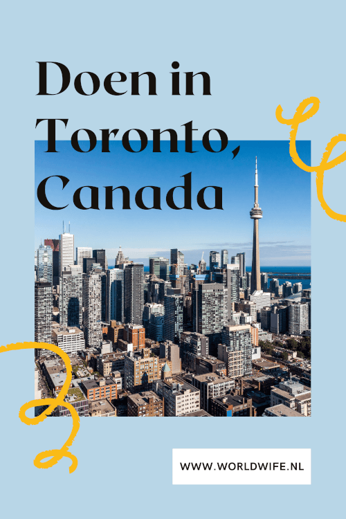 Wat te doen in Toronto? Tips voor een stedentrip Toronto Canada | Toronto, het startpunt voor jouw rondreis door Canada