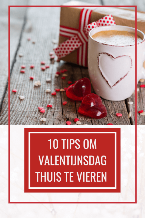 10 tips om Valentijnsdag thuis te vieren | 10 romantische date ideeën voor thuis