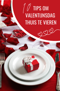 Vier Valentijnsdag thuis met deze 10 tips. Incl tips voor het hele gezin
