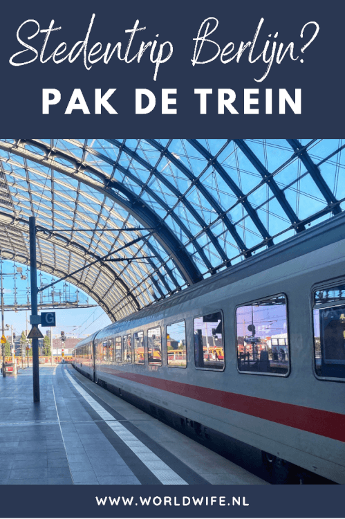 Stedentrip Berlijn? Pak de trein!