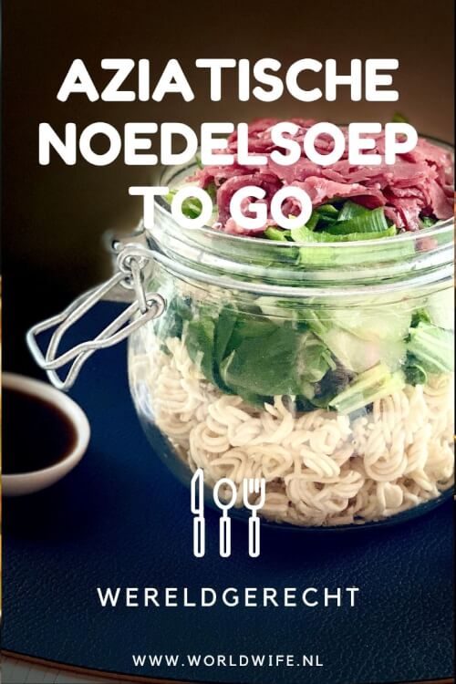 Recept voor Aziatische noedelsoep om mee te nemen. Of gewoon voor thuis.