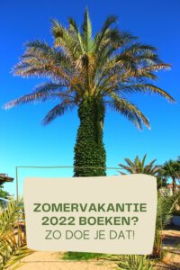 Zomervakantie 2022 boeken? Zo doe je dat!