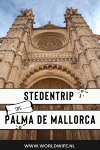 Tips voor een zonnige stedentrip naar Palma de Mallorca