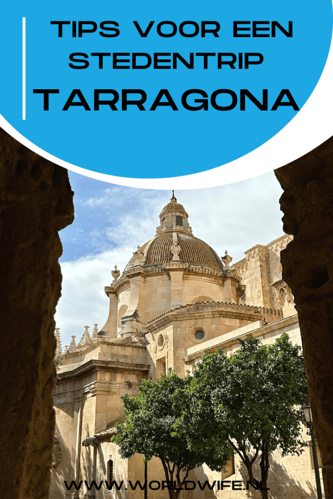 Tips voor een stedentrip Tarragona, Spanje