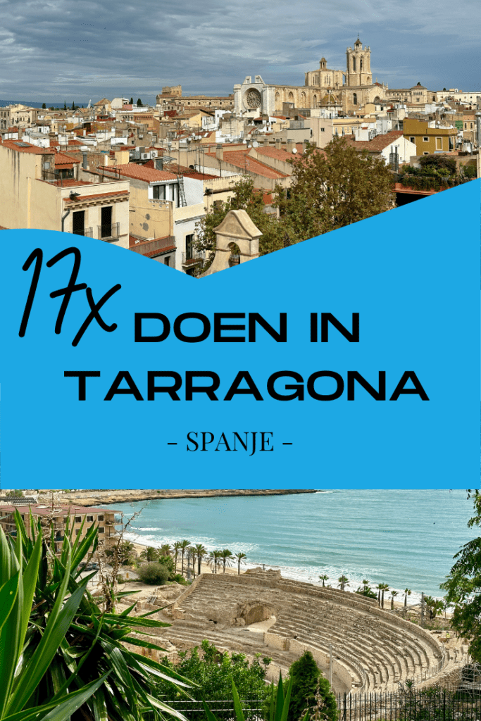 Wat te doen in Tarragona, Spanje: 17 tips