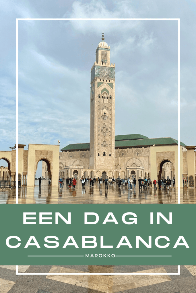 Wat te doen als je maar 1 dag in Casablanca bent? Check deze tips voor jouw bezoek aan de grootste stad van Marokko.