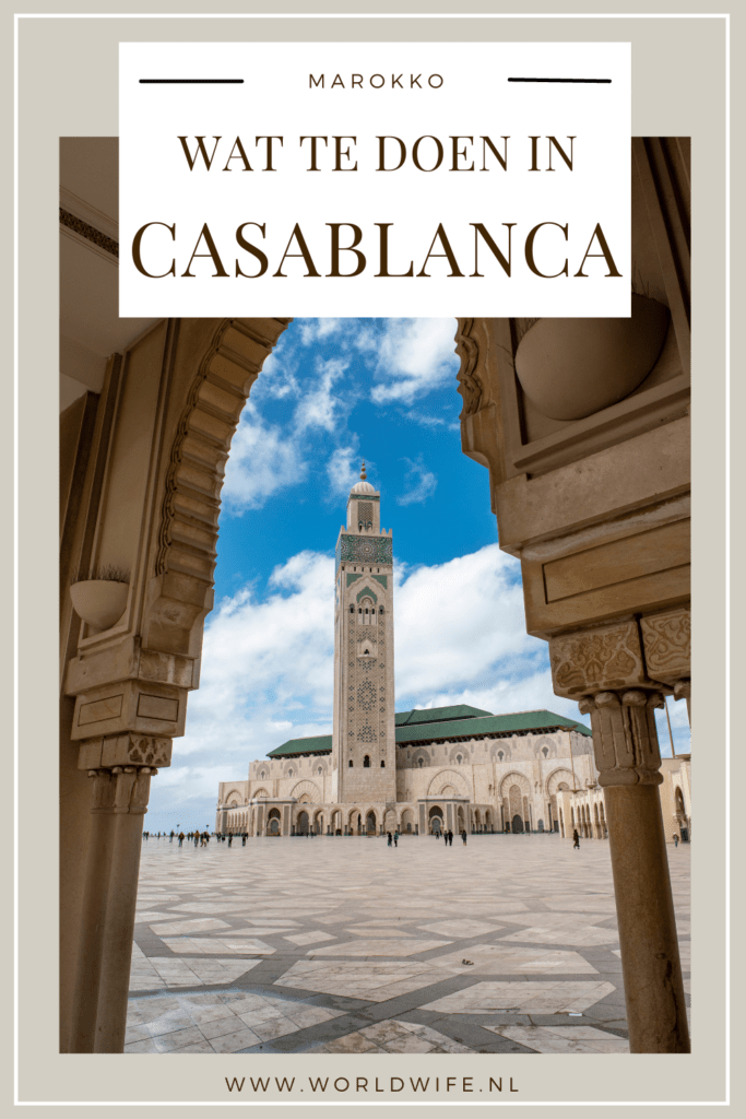 Wat te doen in Casablanca? Check mijn tips voor toffe activiteiten, bezienswaardigheden, vervoer, eten & drinken (restaurants) tijdens je stedentrip in de grootste stad van Marokko.