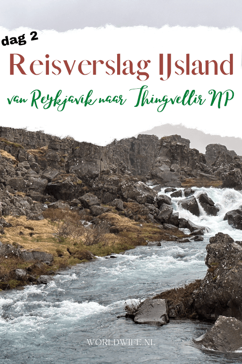 Reisverslag van onze roadtrip met de camper in IJsland (dag 2 van 11 - van Reykjavik naar Thingvellir Nationaal Park).