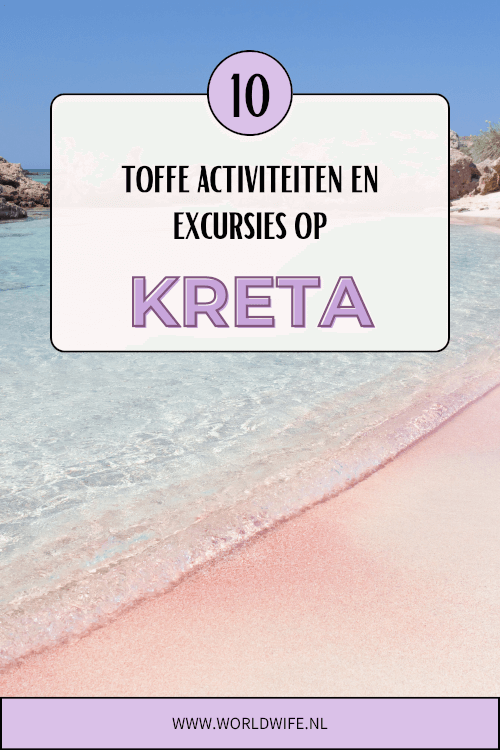 Ben je op zoek naar de leuke dingen om te doen tijdens je vakantie op Kreta? Dit zijn de 10 tofste activiteiten en excursies op Kreta, Griekenland. #reistip