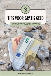 3 tips om gratis geld te krijgen voor jouw volgende vakantie.