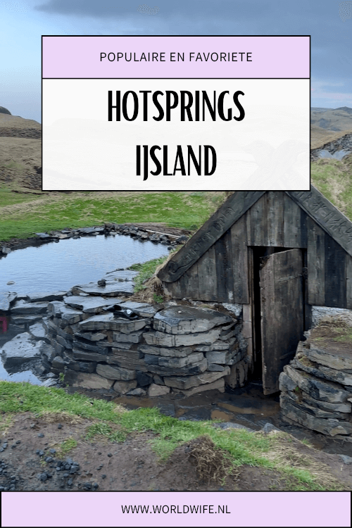 Mijn favoriete hotsprings in IJsland, inclusief populaire hotsprings en tips voor je bezoek aan een hotspring.